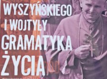„Wyszyńskiego i Wojtyły gramatyka życia” – wystawa w mikstackiej farze